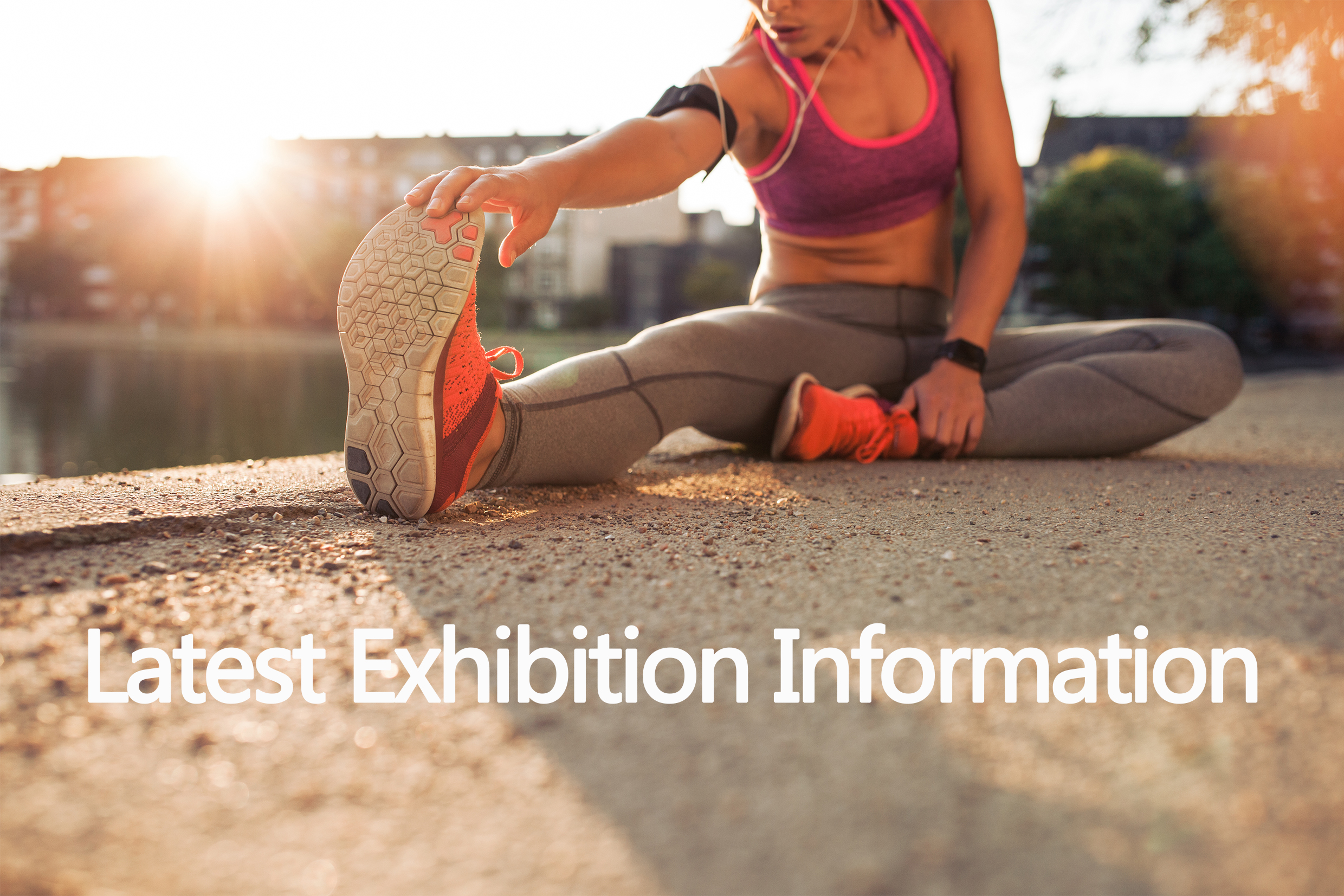 Latest Exhibition Information